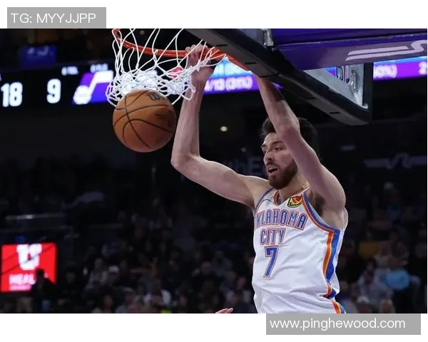 霍姆格伦复出首战表现惊艳7次盖帽助力雷霆重建圆满成功